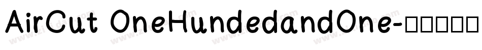 AirCut OneHundedandOne字体转换